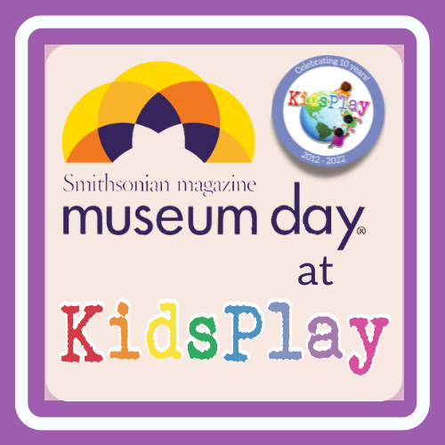 Smithsonian magazine museum day at KidsPlay