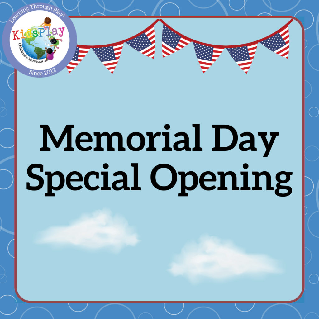 Memorial Day Special Opening KidsPlay