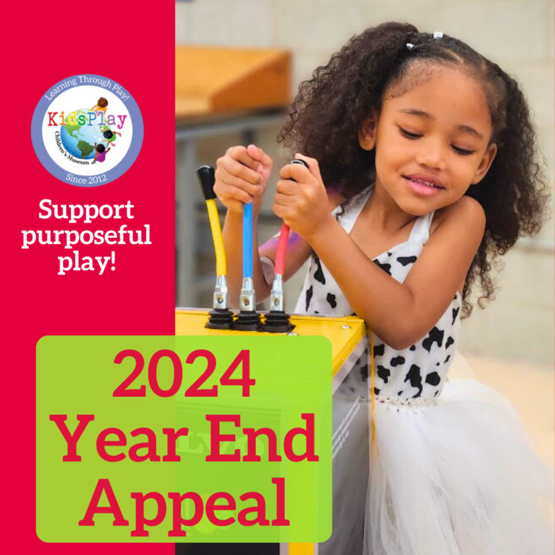 A graphic with red text on a green square that reads "2024 Year End Appeal." The background is a photo of a girl in a white fluffy skirt playing with KidsPlay's Construction Exhibit. There is a red bar on the left side of the image. On the red bar is KidsPlay's logo and white text reading "Support purposeful play!"