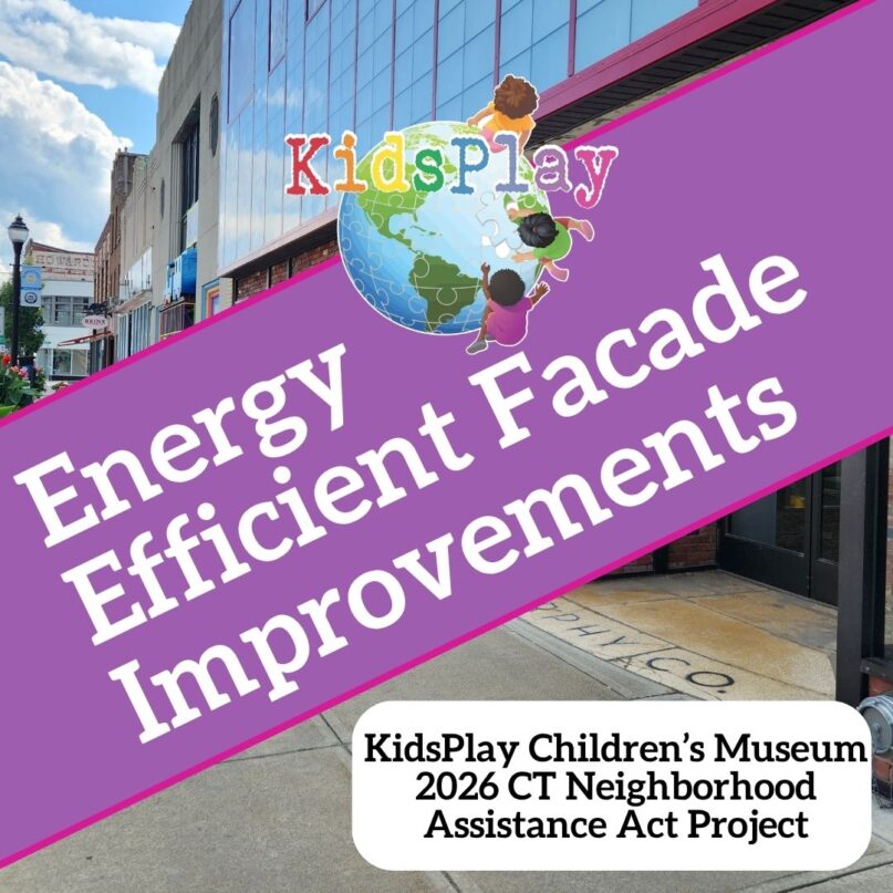 Graphic with white text that reads "Energy Efficient Facade Improvements" on a bright purple banner going diagonal across the square. The background of the square is a photo of the exterior of KidsPlay Children's Museum, looking south on Main Street. The KidsPlay logo is above the white text, overlapping the purple banner. In the lower right hand corner there is a small white square with rounded corners and black text reading "KidsPlay Children's Museum 2026 CT Neighborhood Assistance Act Project"